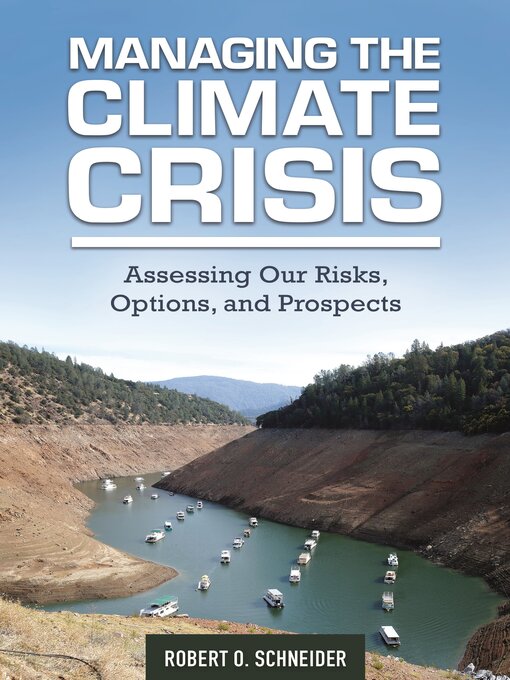 Title details for Managing the Climate Crisis by Robert O. Schneider - Wait list